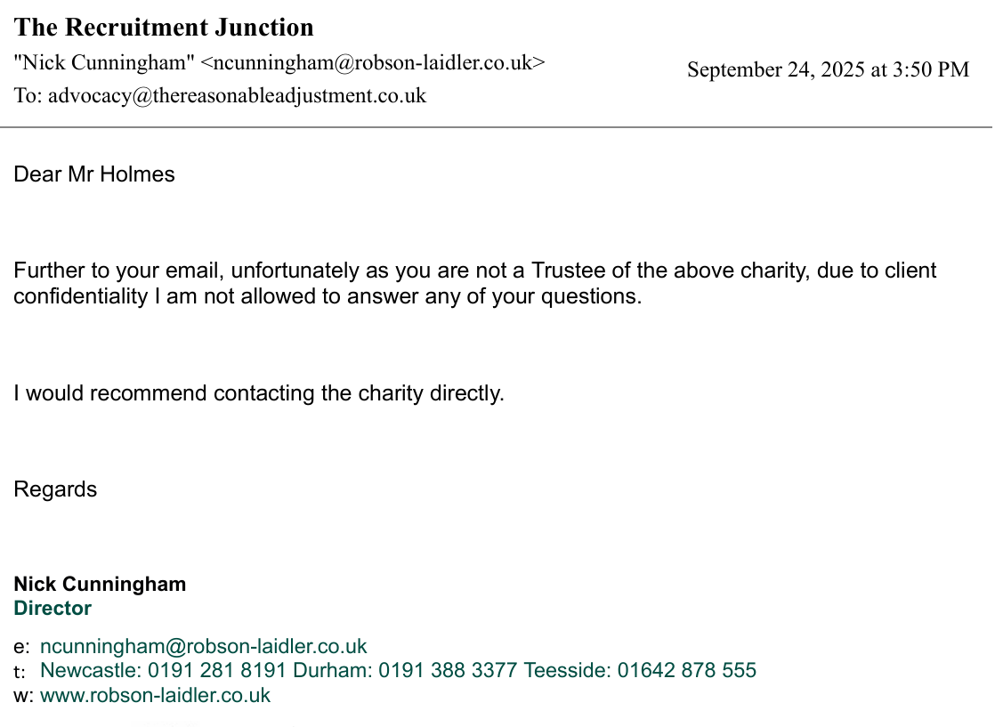 Email from Nick Cunningham of Robson Laidler, dated 24 September 2025, stating that he cannot answer questions about The Recruitment Junction due to client confidentiality and recommending the sender contact the charity directly.