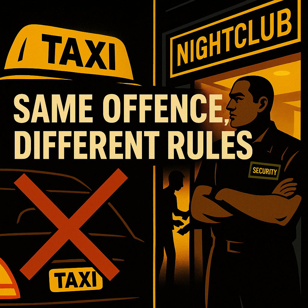 Split-screen illustration showing a taxi sign with a red cross on the left and a nightclub bouncer ignoring a drug deal on the right. Text overlay reads: “Same offence, different rules.”