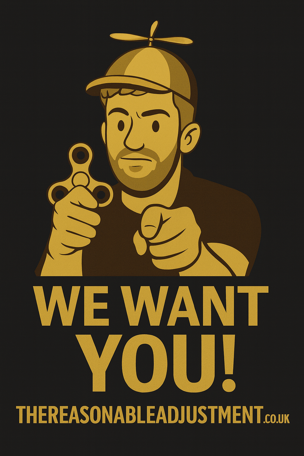 Cartoon man with propeller beanie pointing forward while holding a fidget spinner, styled in black and gold. Text reads "We Want YOU!" with TheReasonableAdjustment.co.uk branding.